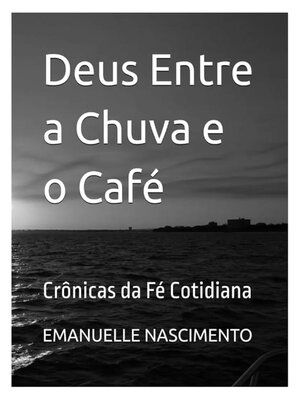 cover image of Deus Entre a Chuva e o Café